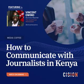 Episode 18: How To Communicate with journalists in Kenya