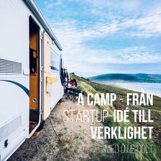 Acamp - Från Startup-idé till verklighet med Öjje Holt