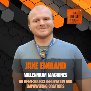 Ep. 56: Jake England of Millennium Machines on Open-Source Innovation and Empowering Creators