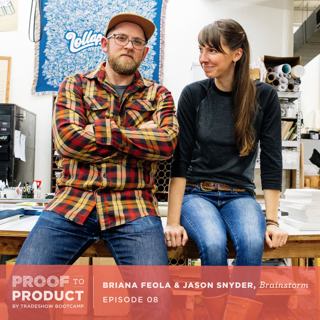 008 | Briana & Jason of Brainstorm on infusing personal interests into creative work, using a strong brand to attract the right clients and why your business should always be in some state of transition.