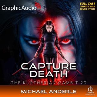 The Kurtherian Gambit 20 : Capture Death