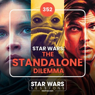 Star Wars: THE STANDALONE DILEMMA // #352