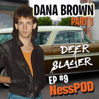 Ep #9 - Dana Brown (Part 1)