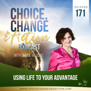 171. Using Life to Your Advantage