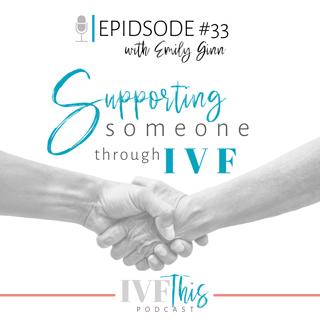 Supporting someone through IVF