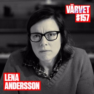 #157: Lena Andersson