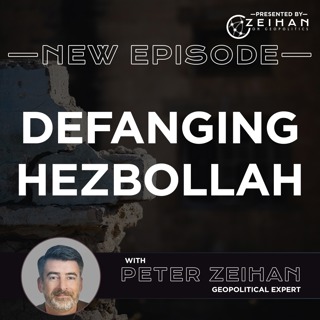 Defanging Hezbollah || Peter Zeihan