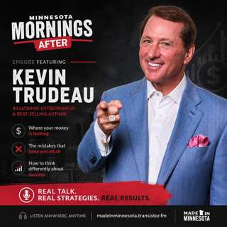 MINNESOTA MORNINGS AFTER: BILLIONAIRE, KEVIN TRUDEAU