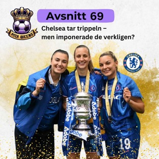69. Chelsea tar trippeln – men imponerade de verkligen?