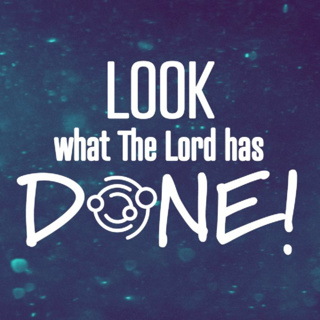 Look what the Lord has done