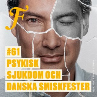 FILTERPODDEN #61: Psykisk sjukdom och danska smiskfester