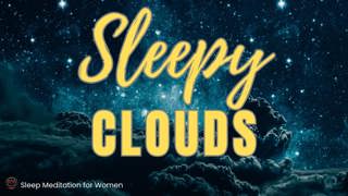 Sleep Meditation Journey ☁️ Drift Beyond the Clouds Into Deep Sleep 🌙