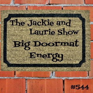 Big Doormat Energy (#544)