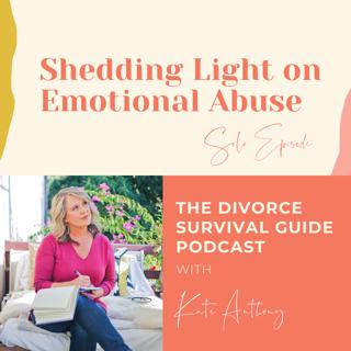 Episode 138: SOLO Episode: Shedding Light on Emotional Abuse