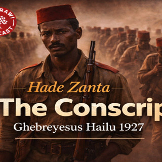 Hade Zanta – The Conscript: Rewriting the Foundations of African Literature