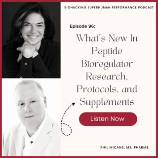 Episode #96: What's New In Peptide Bioregulator Research, Protocols, and Supplements