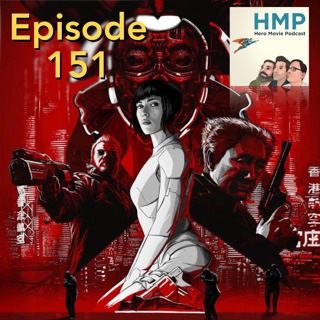 Episode 151- Ghost in the Shell (2017)