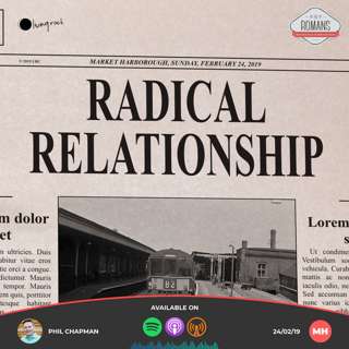 Radical Relationship | Phil Chapman | 24/02/19 | Market Harborough
