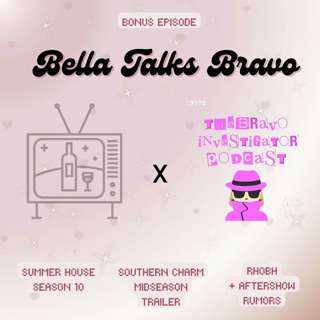 Bravo Breakdown with Dana the Bravo Investigator