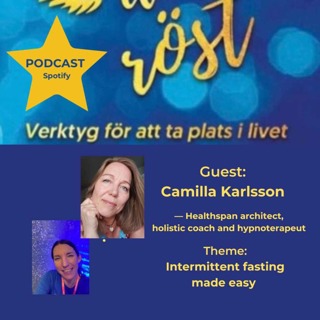 55. Theme: Intermittent fasting made easy. Guest: Camilla Karlsson