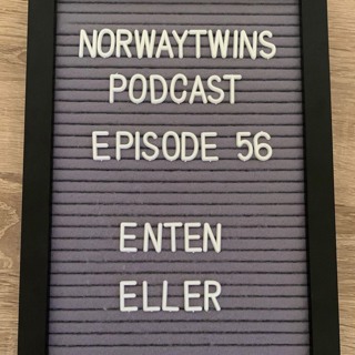 Episode 56: Enten eller spørsmål
