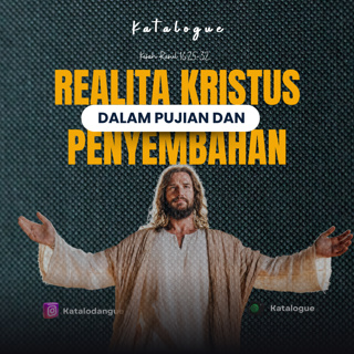 Realita Kristus Dalam Pujian Dan Penyembahan