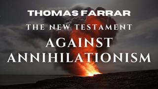 Against Annihilationism: the New Testament