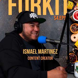 S4.EP9 - Ismael Martinez: The "ForkIt” Story