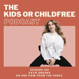 102. Katie Snooks on Her View from the Fence