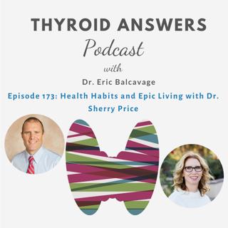 Episode 173 Health Habits and Epic Living with Dr  Sherry Price