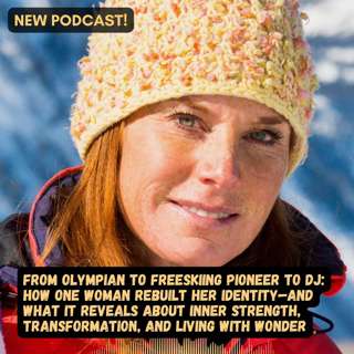 From Olympian to Freeskiing Pioneer — How One Woman Rebuilt Her Identity | Wendy Fisher