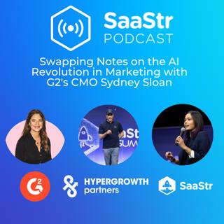 SaaStr 819: Swapping Notes on the AI Revolution in Marketing with G2's CMO Sydney Sloan