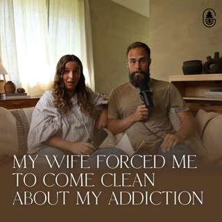 My Wife Forced Me to Come Clean About My Addiction