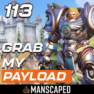 Episode 113: Grab My Payload?...