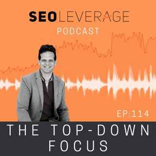 114 - The Top-Down Focus