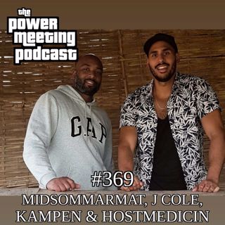 #369 – Midsommarmat, J. Cole, kampen & hostmedicin