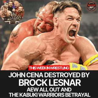 Cena’s Destcruction by Lesnar, A Kabuki Betrayal and AEW ALL OUT with Dez