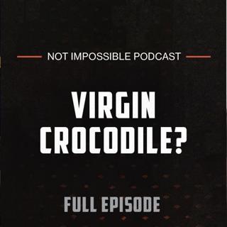 S2 Ep8: A Virgin Birth in a Crocodile? with Dr. Brenna Levine & Dr. Warren Booth | Not Impossible Podcast
