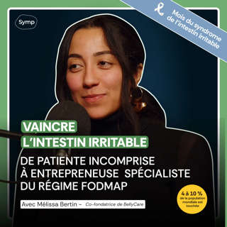 FODMAP & Intestin Irritable : De patiente incomprise à entrepreneuse avec Mélissa Bertin