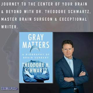 457 // It Actually IS Brain Surgery w/ Dr. Theodore Schwartz