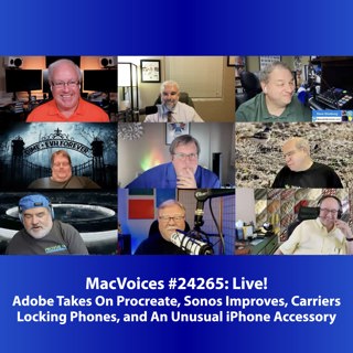 MacVoices #24265: Live! - Adobe vs. Procreate, Sonos, Locked iPhones, and More