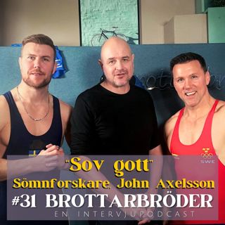 #31 Sov gott med sömnforskare John Axelsson