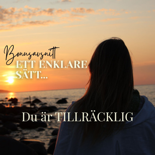 Du är tillräcklig - bonusavsnitt