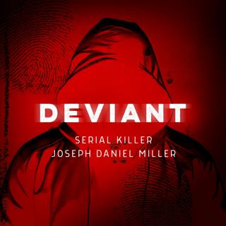 Serial Killer Joseph Daniel Miller