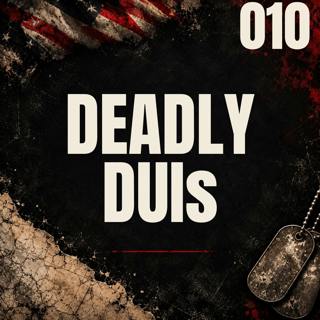010 | Deadly DUIs
