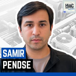 HVAC Business Growth for Contractors Being Crushed by Rebates & Complexity with Samir Pendse