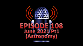 #108 - June 2021 Part 1