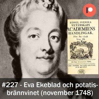 227. Eva Ekeblad och potatisbrännvinet (november 1748)