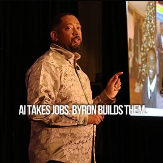 AI Takes Jobs. Byron Builds Them.
