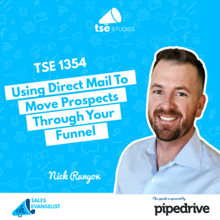 TSE 1354: Using Direct Mail To Move Prospects Through Your Funnel